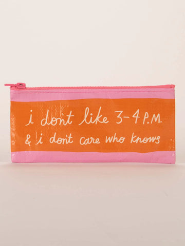 "Don't Like 3-4pm" Small Pouch